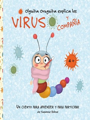 cover image of Olguita Oruguita explica los virus y compañía